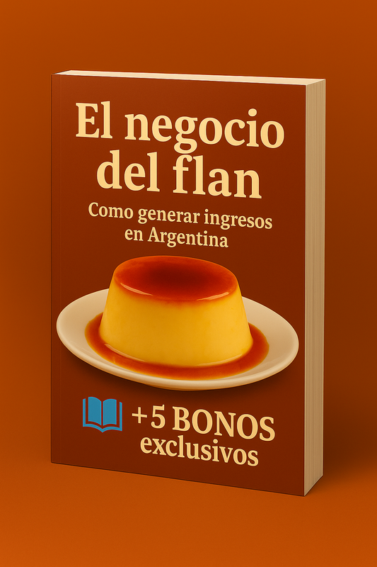 Ebook "El negocio del flan: Cómo generar ingresos en Argentina"